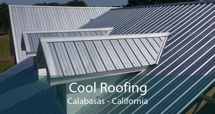 Cool Roofing Calabasas - California