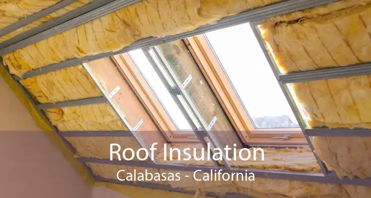 Roof Insulation Calabasas - California