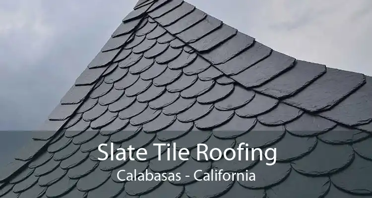 Slate Tile Roofing Calabasas - California