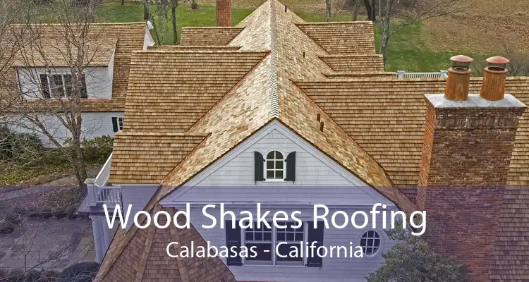 Wood Shakes Roofing Calabasas - California